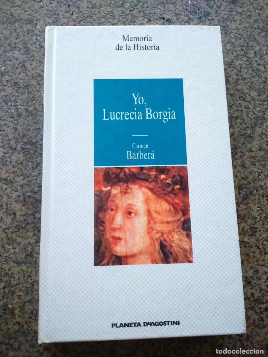 Libros de segunda mano: YO, LUCRECIA BORGIA -- CARMEN BARBERA -- PLANETA -- - Foto 1