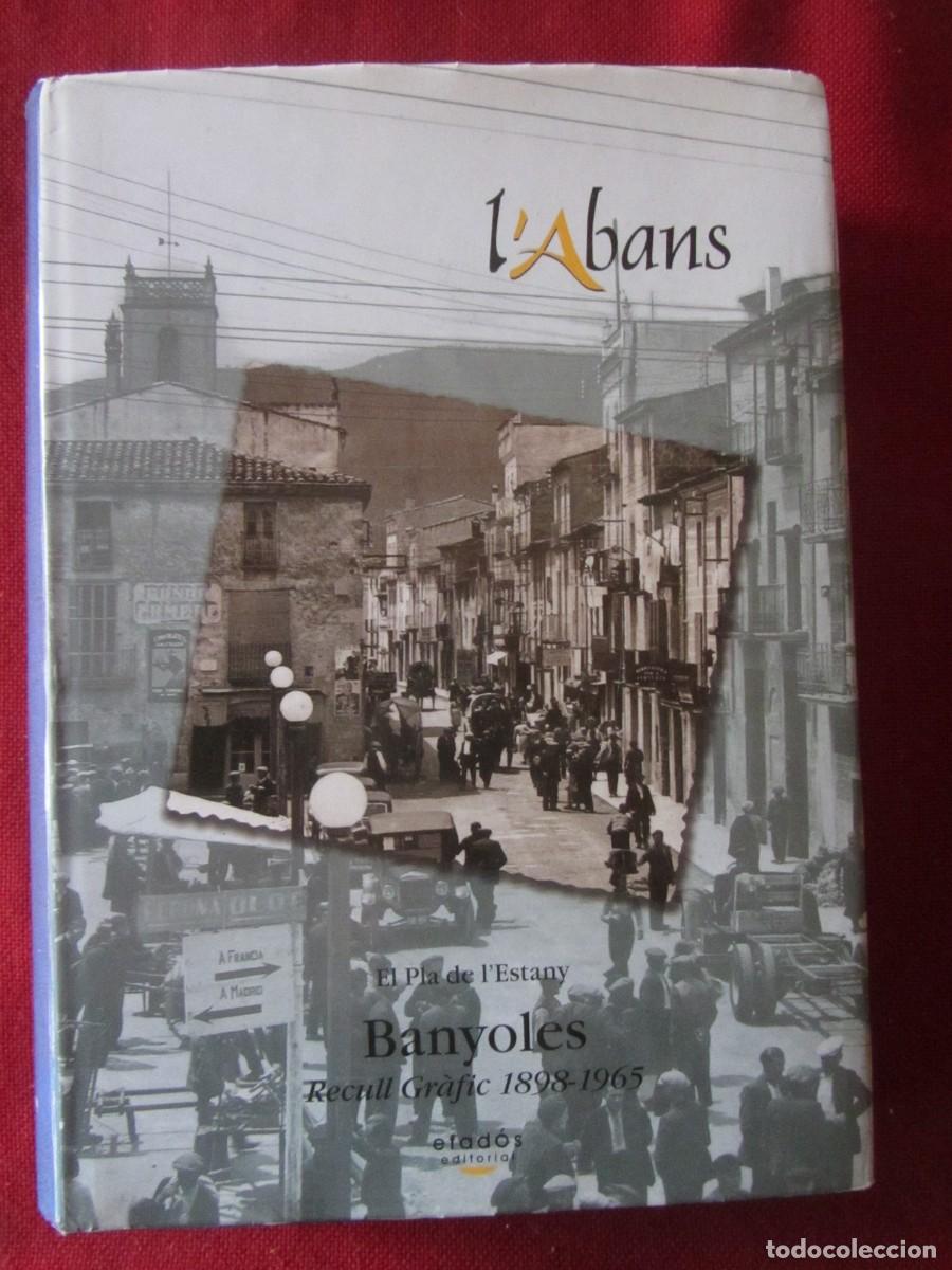 Second hand books: L'ABANS EL PLA DE L'ESTANY. RECULL GR&Agrave;FIC 1898-1965. ED. EFADOS. 2004