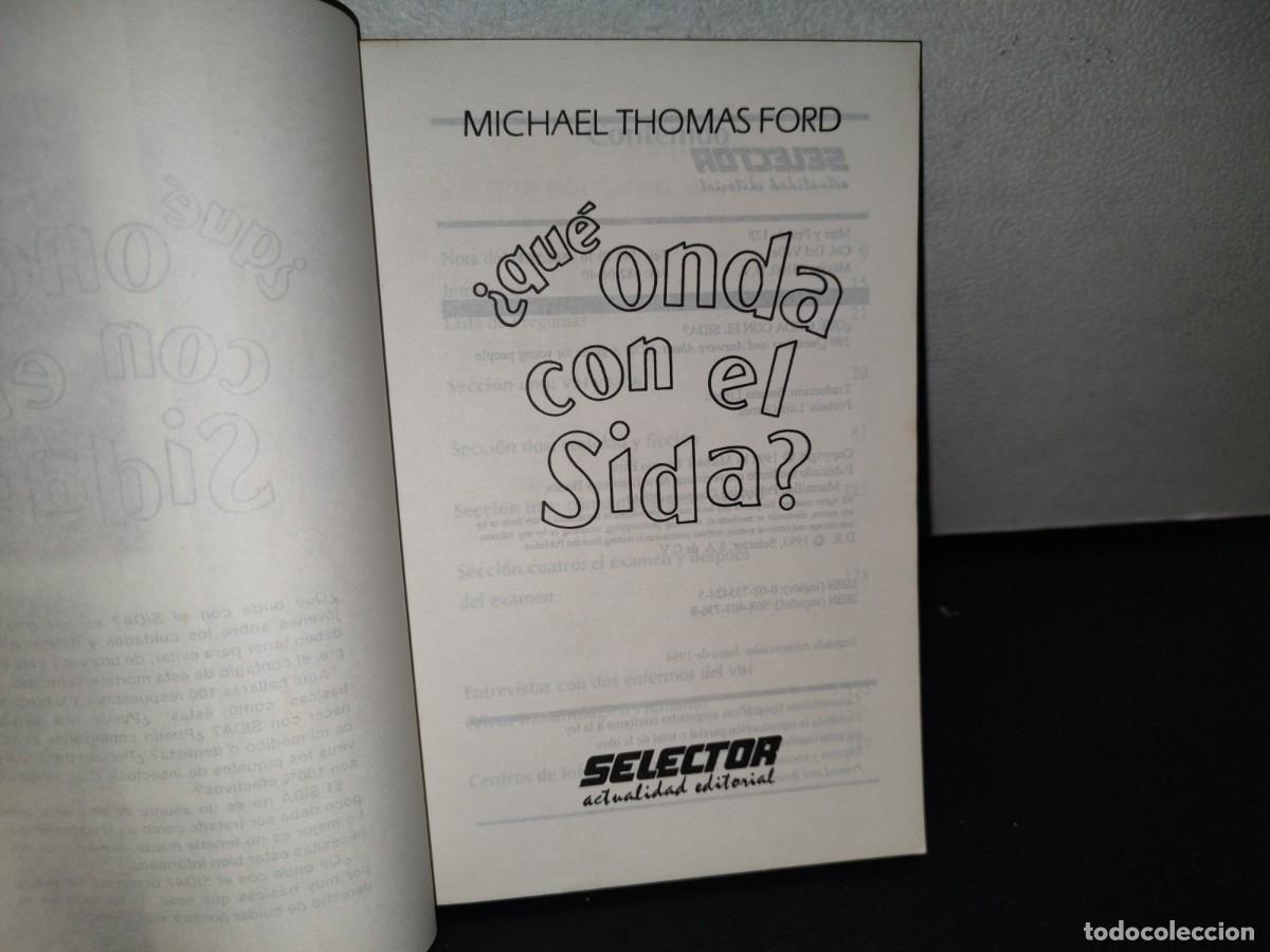 Libros de segunda mano: 87-2- &iquest;QU&Eacute; ONDA CON EL SIDA? - MICHAEL THOMAS FORD - Foto 3