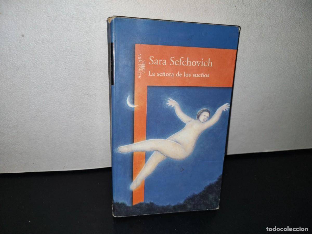 Libros de segunda mano: 87-2- LA SE&Ntilde;ORA DE LOS SUE&Ntilde;OS - SARA SEFCHOVICH - PRIMERA EDICI&Oacute;N 2001 - Foto 1