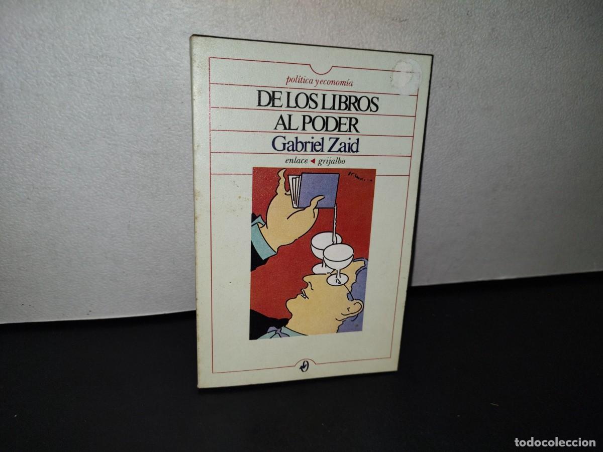 Libros de segunda mano: 87-2- DE LOS LIBROS AL PODER - GABRIEL ZAID - PRIMERA EDICI&Oacute;N 1998 - Foto 1