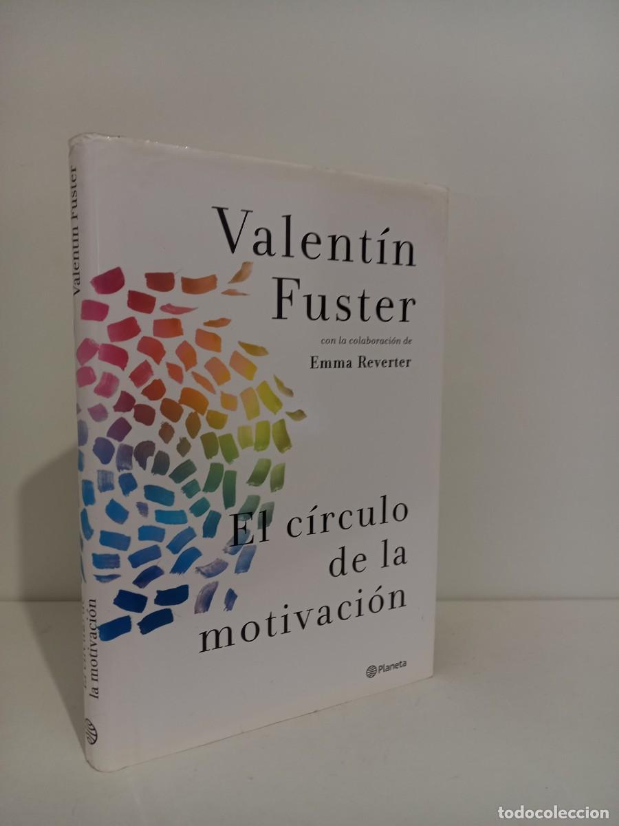 Libros de segunda mano: VALENTIN FUSTER. EL C&Iacute;RCULO DE LA MOTIVACI&Oacute;N. EDITORIAL PLANETA - Foto 1