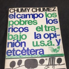 Libros de segunda mano: EL CAMPO, LOS POBRES, LOS RICOS, LA OPINIÓN, USA Y ETCÉTERA. CHUMY CHUMEZ. 1967 VIÑETAS HUMOR