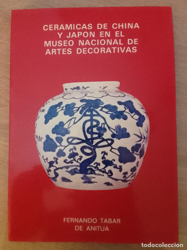 Libri di seconda mano: Fernando Tabar de Anitua: Cer&aacute;micas de China y Jap&oacute;n en el Museo Nacional de Artes Decorativas