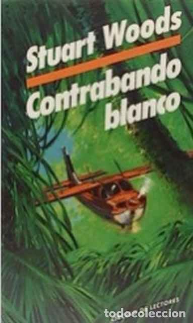 Libros de segunda mano: Contrabando blanco - Stuart Woods - Foto 1