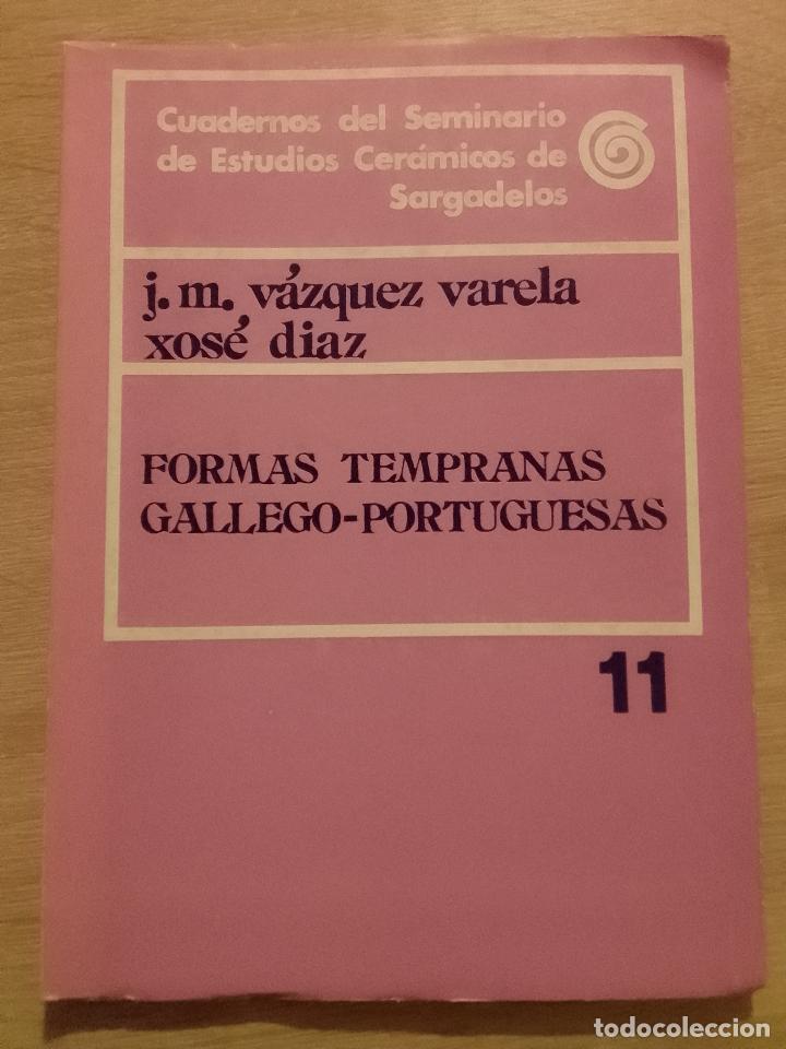 Libri di seconda mano: J.M. V&aacute;zquez Varela y Xos&eacute; D&iacute;az: Formas tempranas gallego-portuguesas