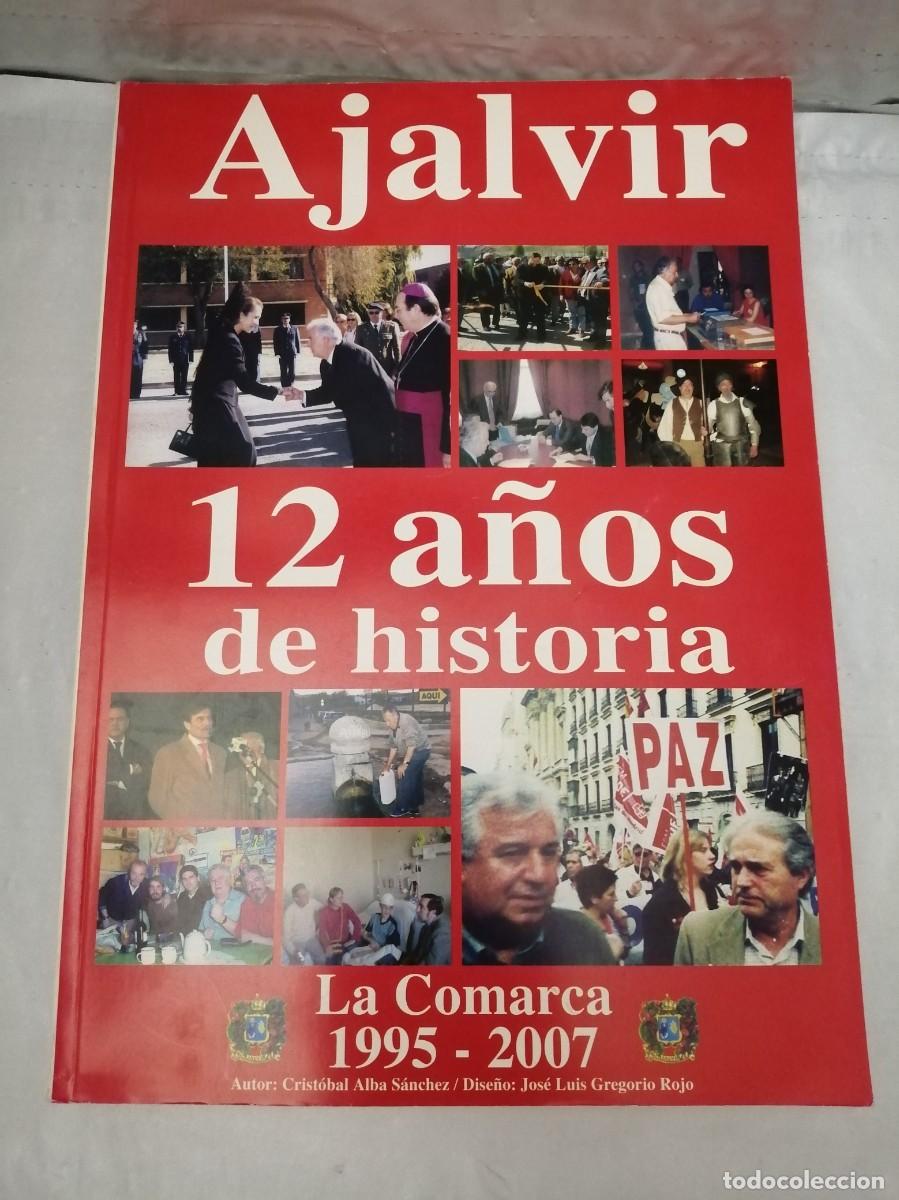 Libros de segunda mano: LA COMARCA 1995-2007: Ajalvir, 12 a&ntilde;os de Historia - Foto 1