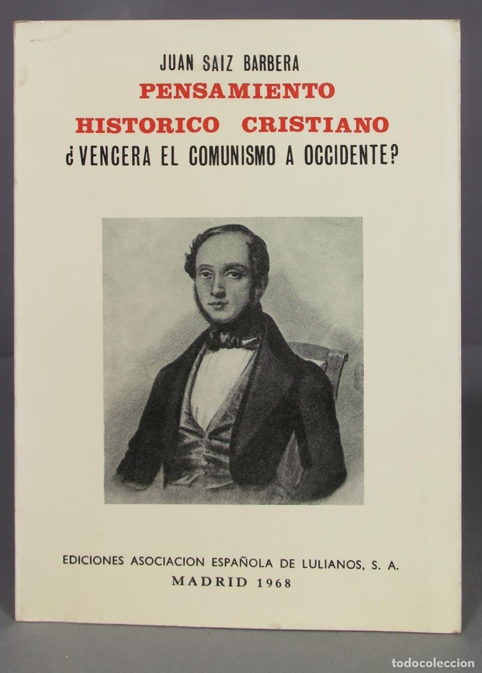 Gebrauchte B&uuml;cher: Pensamiento hist&oacute;rico cristiano. &iquest;Vencer&aacute; el comunismo a occidente?. SAIZ BARBERA. DEDICADO POR AUTO