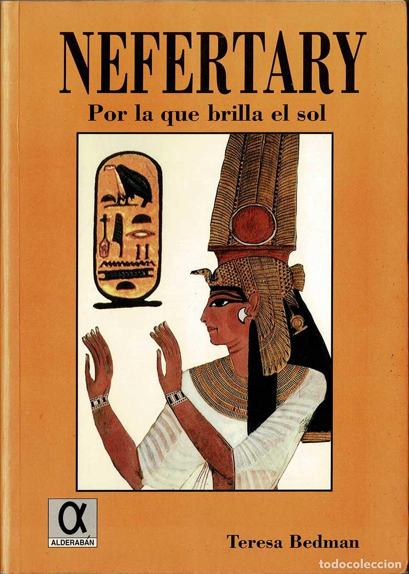 Libros de segunda mano: Nefertary. Por la que brilla el sol - Teresa Bedman - Foto 1