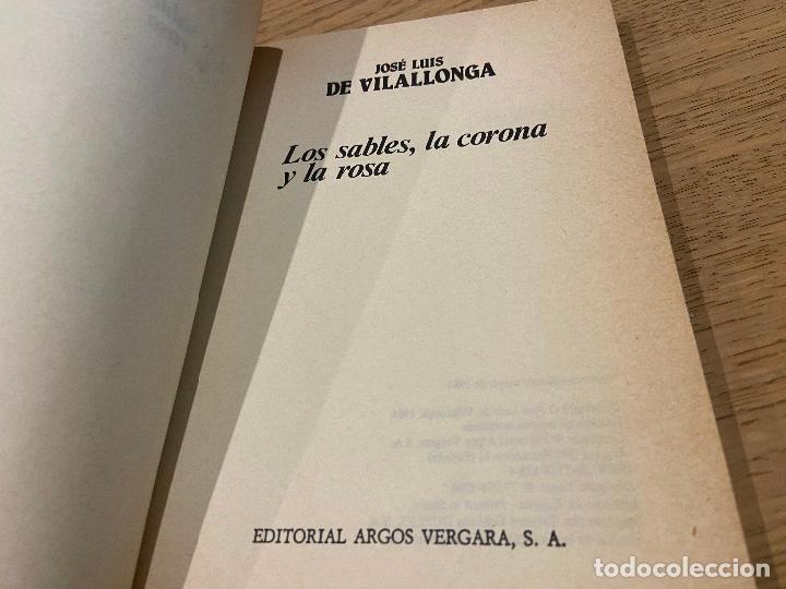 Libros de segunda mano: LOS SABLES, LA CORONA Y LA ROSA - JOSE LUIS DE VILALLONGA - 1984 - Foto 4