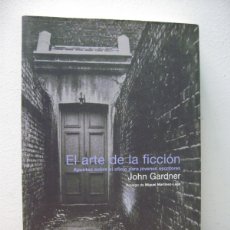 Libros de segunda mano: EL ARTE DE LA FICCION. JHON GARDNER. ESCRITURA CREATIVA FUENTETAJA. 2001