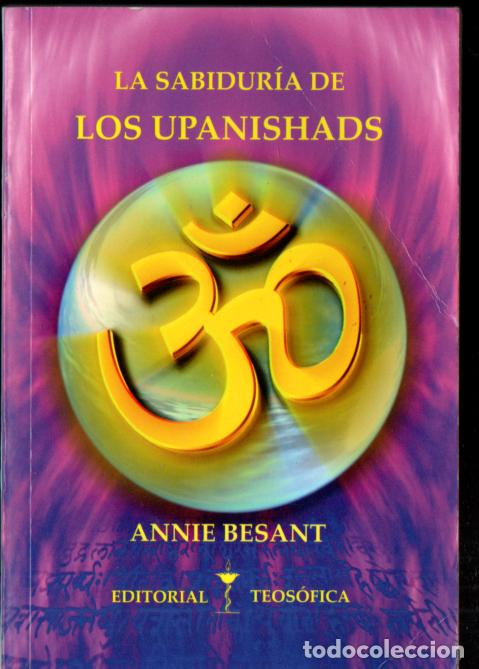 Libros de segunda mano: ANNIE BESANT : LA SABIDURIA DE LOS UPANISHADS (TEOS&Oacute;FICA, 2009) - Foto 1