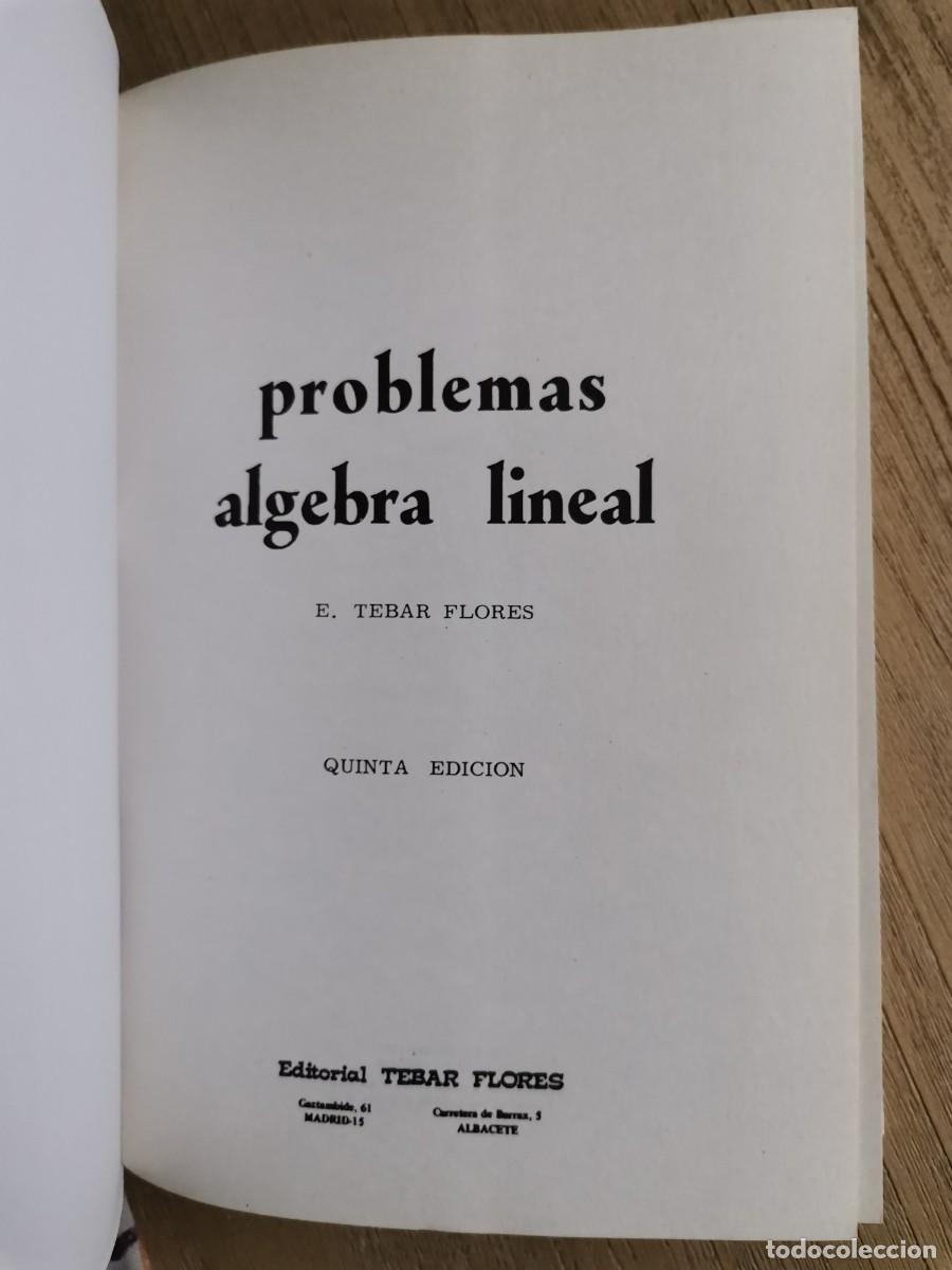 Libros de segunda mano: LIBRO DE PROBLEMAS DE ALGEBRA LINEAL. TOMO I. E. TEBAR FLORES. - Foto 2