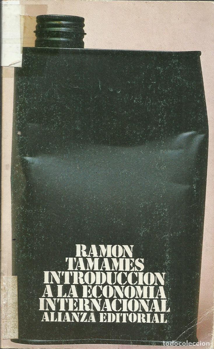 Libros de segunda mano: Introduci&oacute;n a la econom&iacute;a internacional / Ram&oacute;n Tamames. - Foto 1