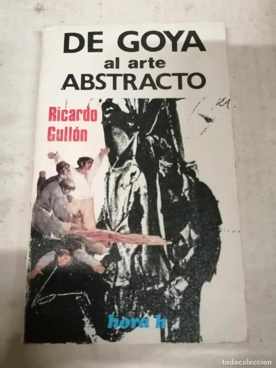 Libros de segunda mano: DE GOYA AL ARTE ABSTRACTO (RICARDO GULLON) - Foto 1