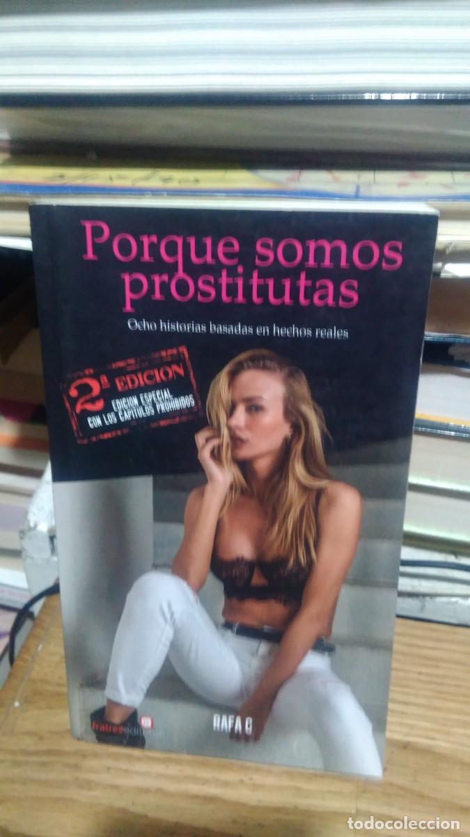 Libros de segunda mano: PORQUE SOMO PROSTITUTAS, RAFA C, ED. FRATES - Foto 1