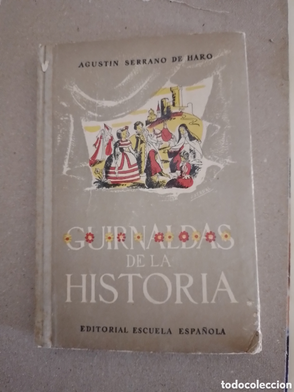 Libros de segunda mano: GUIRNALDAS DE LA HISTORIA. AGUSTIN SERRANO DE HARO. - Foto 1