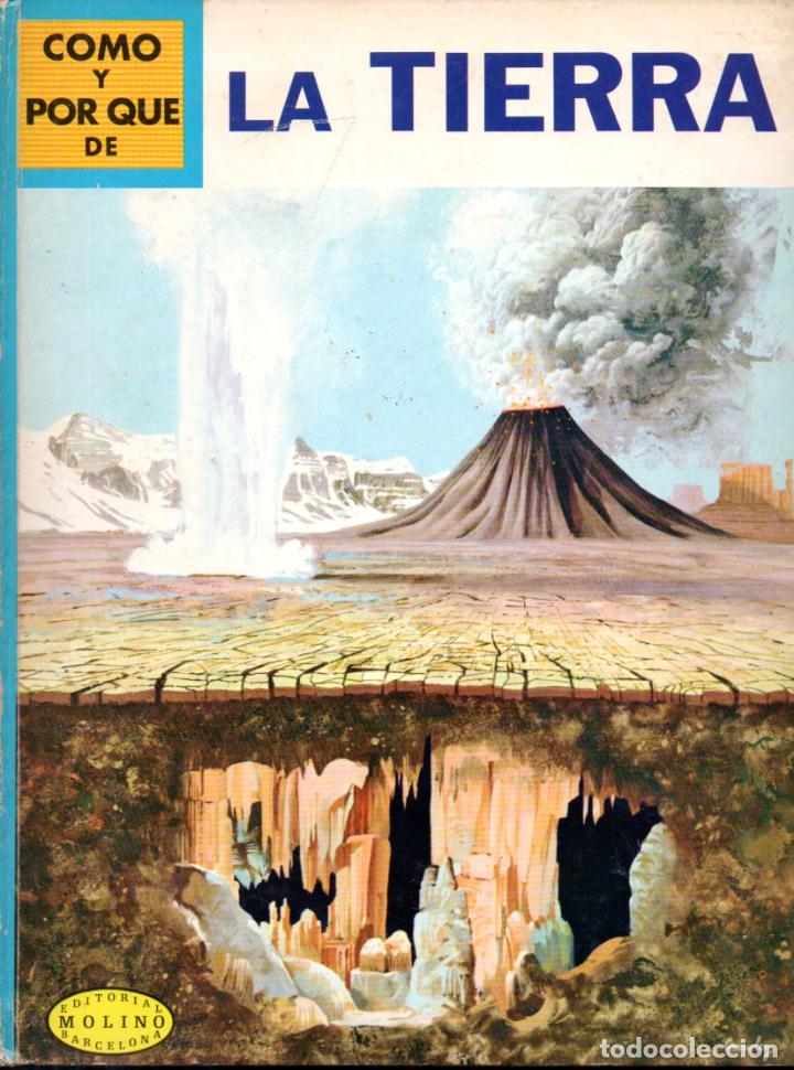 Libros de segunda mano: MOLINO : C&Oacute;MO Y POR QU&Eacute; DE LA TIERRA (1968) - Foto 1