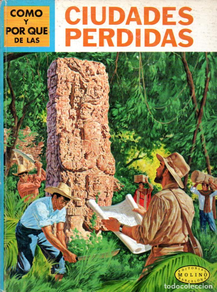 Libros de segunda mano: MOLINO : C&Oacute;MO Y POR QU&Eacute; DE LAS CIUDADES PERDIDAS (1968) - Foto 1