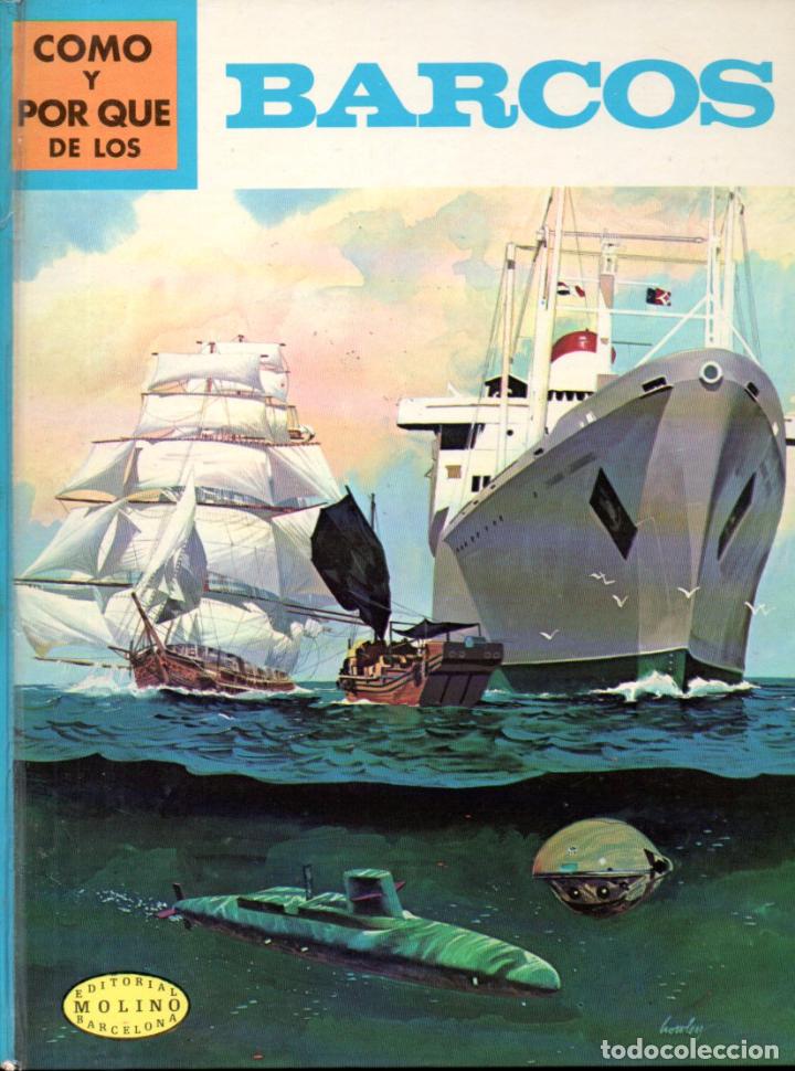 Libros de segunda mano: MOLINO : C&Oacute;MO Y POR QU&Eacute; DE LOS BARCOS (1973) - Foto 1