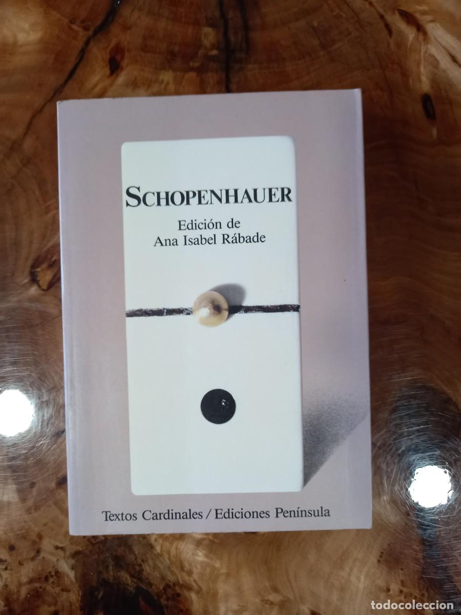 Libros de segunda mano: SCHOPENHAUER - EDICI&Oacute;N DE ANA ISABEL R&Aacute;BADE - ED. PEN&Iacute;NSULA - 1989 - Foto 1
