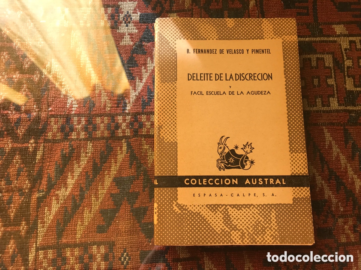 Libros de segunda mano: Deleite de la discreci&oacute;n y f&aacute;cil escuela de la agudeza. B. Fern&aacute;ndez de Velasco