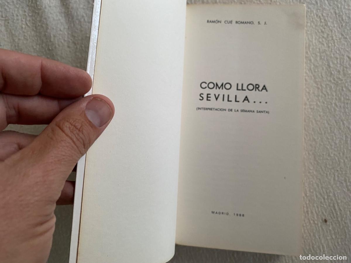 Libros de segunda mano: COMO LLORA SEVILLA - RAM&Oacute;N CUE - Foto 4