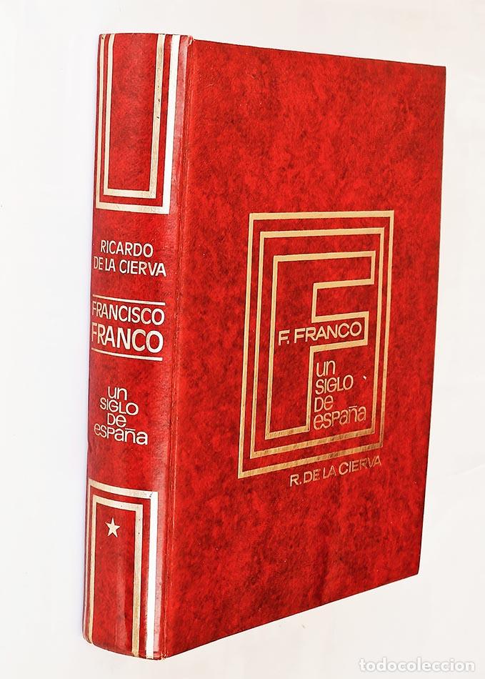 Libros de segunda mano: FRANCO, UN SIGLO DE ESPA&Ntilde;OL. Tomo 1 - DE LA CIERVA, Ricardo - Foto 1