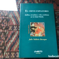 Libros de segunda mano: EL CHIVO EXPIATORIO. JULIO VALDEÓN BARUQUE. ÁMBITO. ALARFE . COMO NUEVO