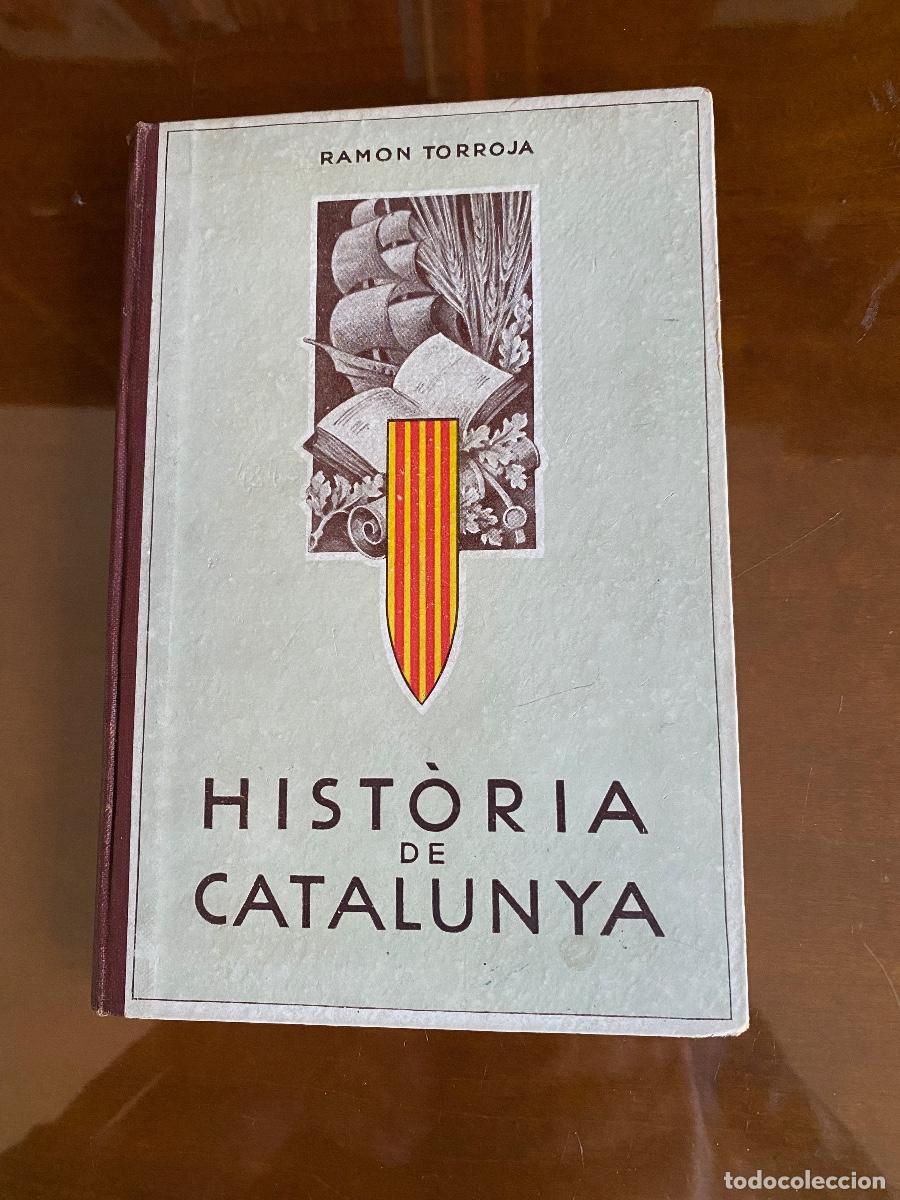 Libros de segunda mano: HISTORIA DE CATALUNYA. RAMON TORROJA.A&Ntilde;O 1933. - Foto 1