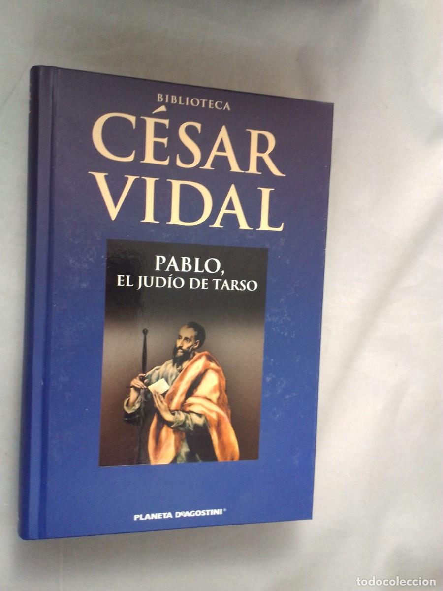 Libros de segunda mano: BIBLIOTECA C&Eacute;SAR VIDAL. PABLO, EL JUD&Iacute;O DE TARSO. PLANETA - Foto 1