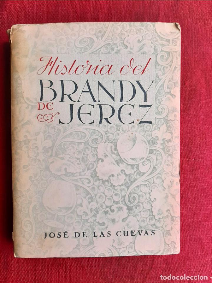 Libros de segunda mano: Historia del brandy de Jerez - Cuevas, Jos&eacute; de las - Foto 1