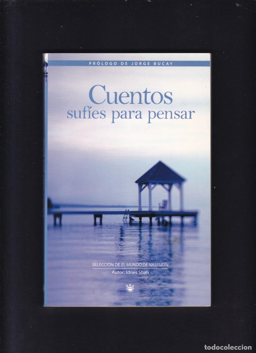 Libros de segunda mano: CUENTOS SUF&Iacute;ES PARA PENSAR - IDRIES SHAH - RBA EDITORIAL 2006 - Foto 1
