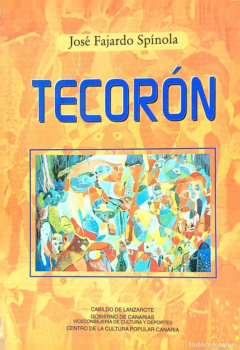 Libros de segunda mano: TECOR&Oacute;N - JOS&Eacute; FAJARDO SP&Iacute;NOLA - 1998 - CANARIAS - Foto 1