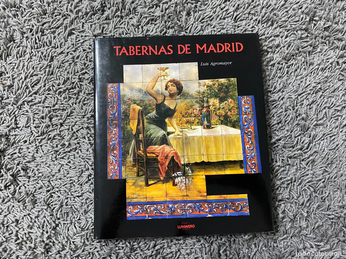 Libros de segunda mano: LIBRO TABERNAS DE MADRID EDICION ILUSTRADA LUIS AGROMAYOR LUNWERG EDITORES - Foto 1