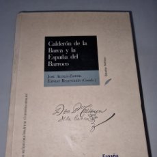 Libros de segunda mano: CALDERÓN DE LA BARCA Y LA ESPAÑA DEL BARROCO