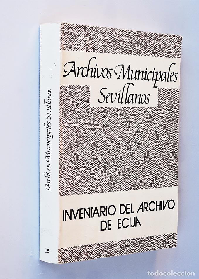 Second hand books: INVENTARIO DEL ARCHIVO DE &Eacute;CIJA. Archivos Municipales Sevillanos, N&ordm; 15