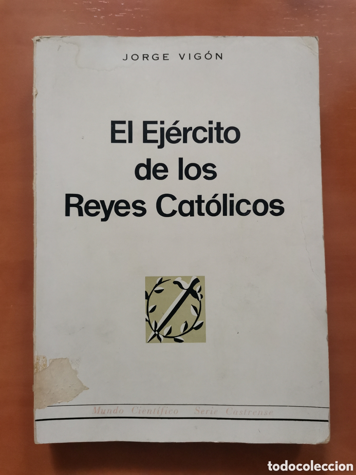Libros de segunda mano: El ej&eacute;rcito de los Reyes Cat&oacute;licos. Jorge Vig&oacute;n. Serie castrense. 1968 - Foto 1
