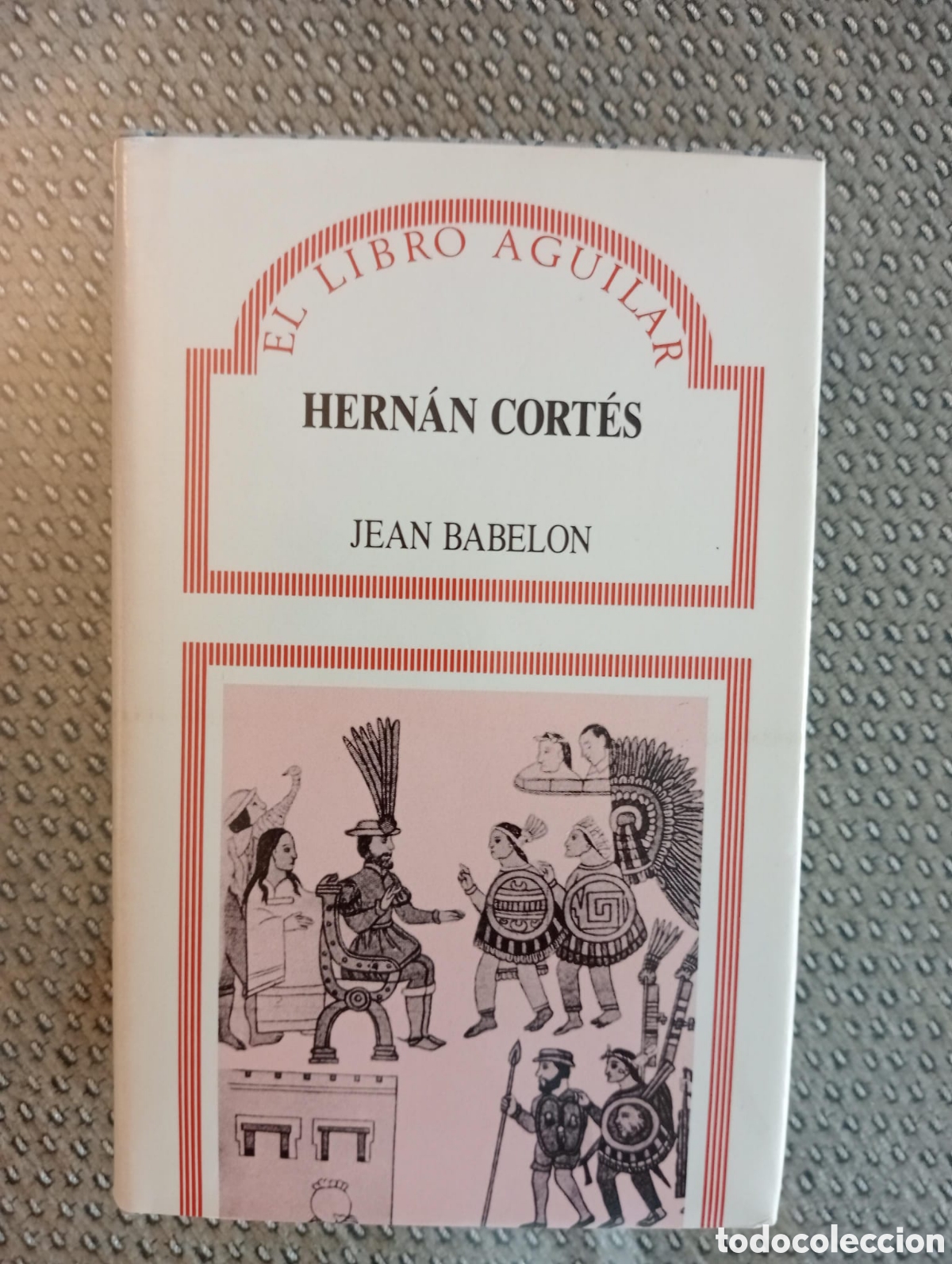 Libros de segunda mano: Hern&aacute;n Cort&eacute;s / Jean Babelon. El libro Aguilar, 34 - Foto 1