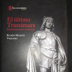 Libros de segunda mano: EL ÚLTIMO TRASTÁMARA, FERNANDO EL CATÓLICO - RUBÉN MARTÍN VAQUERO