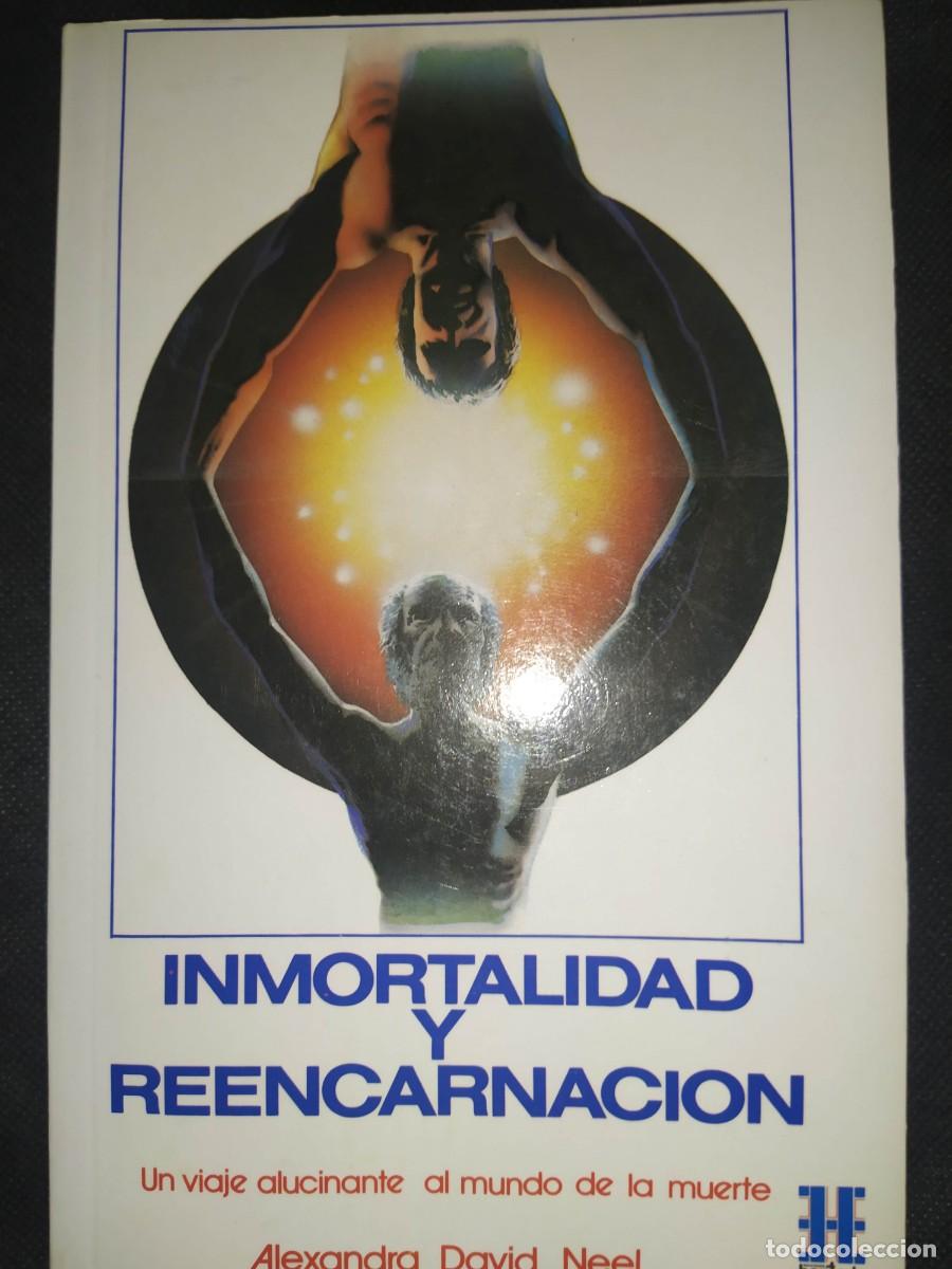 Libros de segunda mano: INMORTALIDAD Y REENCARNACI&Oacute;N - ALEXANDRA DAVID NEEL - Foto 1