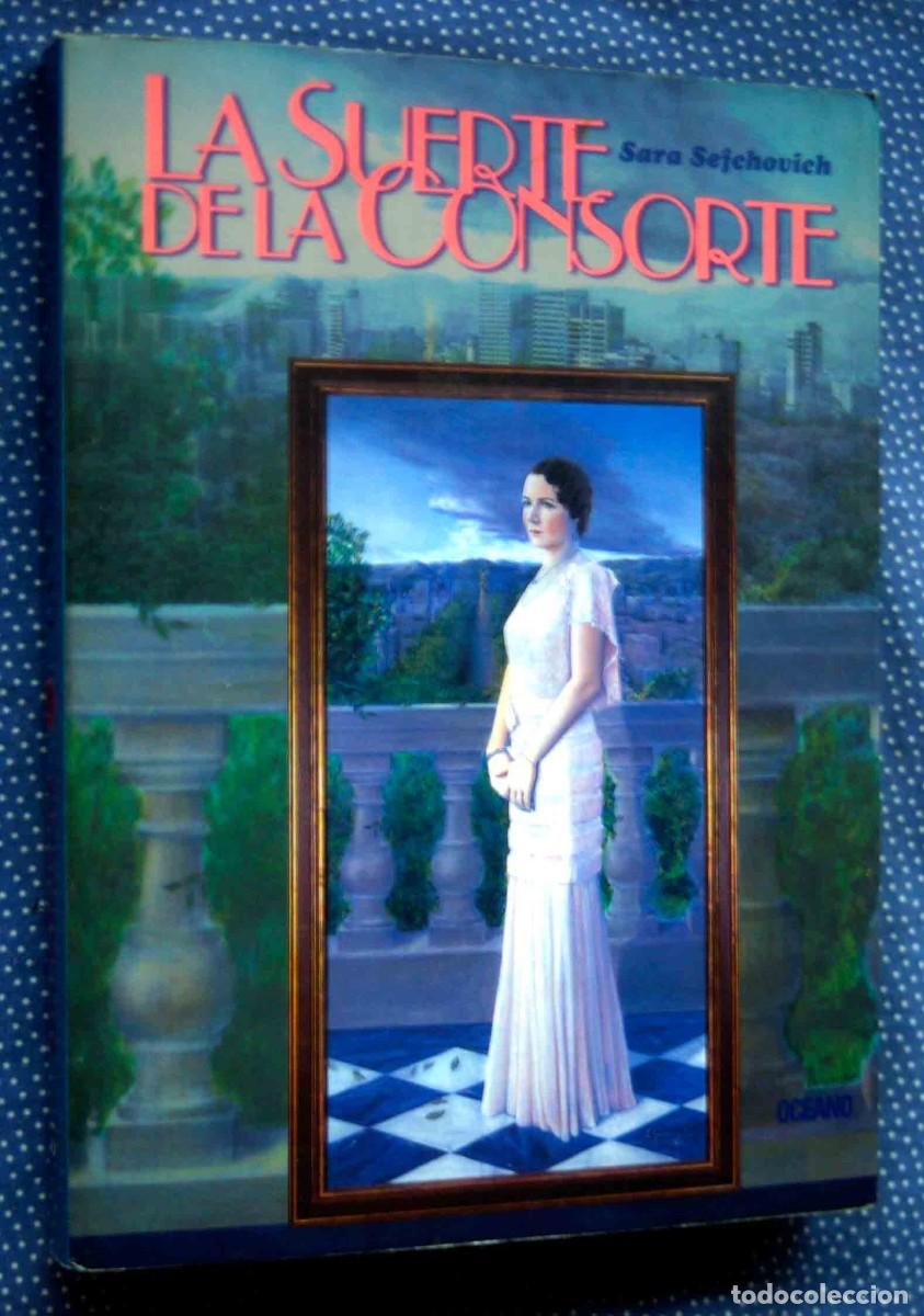 Libros de segunda mano: LA SUERTE DE LA CONSORTE - SARA SEFCHOVICH - EDITORIAL OCEANO - Foto 1