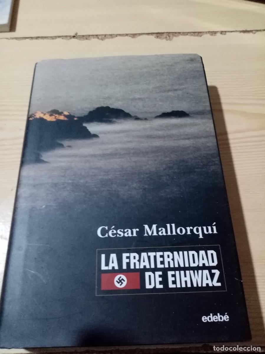 Libros de segunda mano: LA FRATERNIDAD DE EIHWAZ. C&Eacute;SAR MALLORQUI. EDEBE, EST12B3 - Foto 1