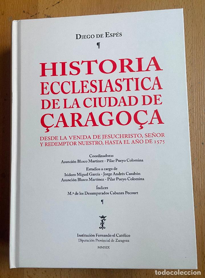 Libros de segunda mano: HISTORIA ECCLESIASTICA DE LA CIUDAD DE &Ccedil;ARAGO&Ccedil;A (Zaragoza) Diego de Espes - Foto 1