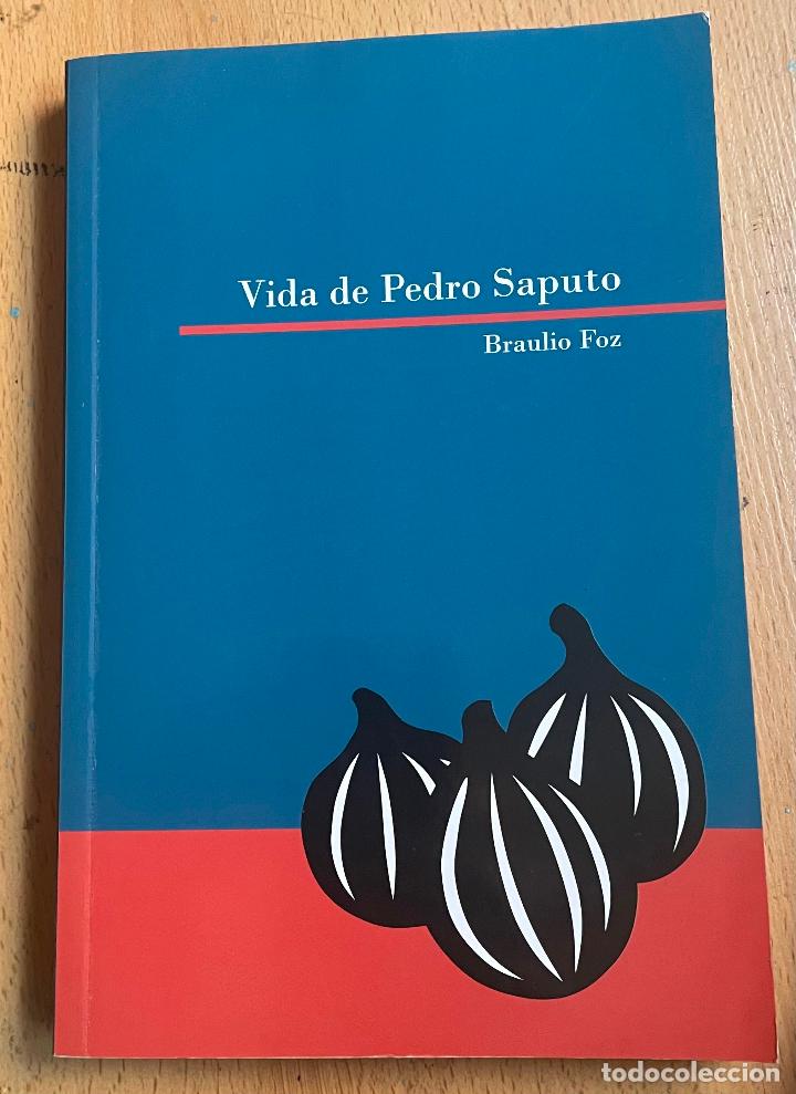 Libros de segunda mano: VIDA DE PEDRO SAPUTO, Braulio foz - Foto 1