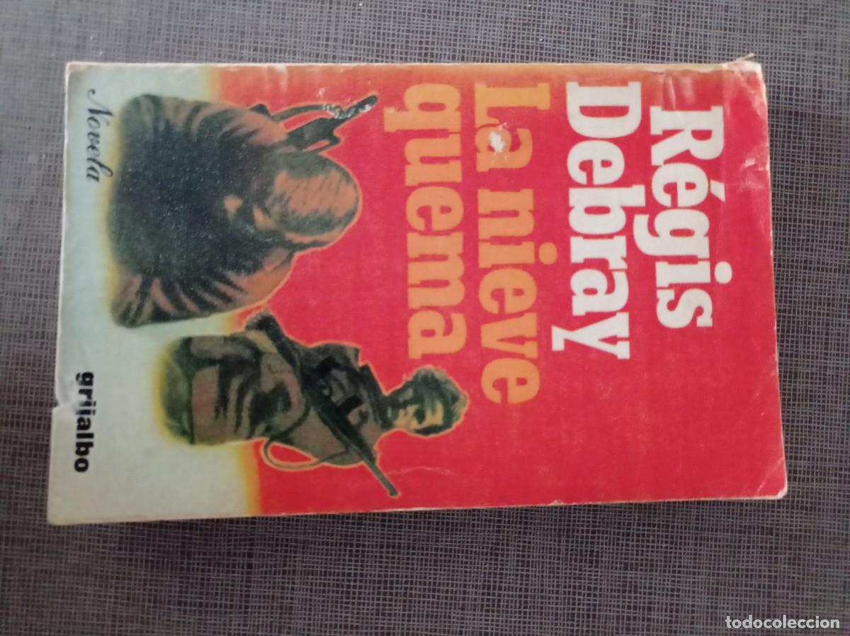 Libros de segunda mano: Libro La nieve quema. R&eacute;gis Debray. Grijalbo 1978. - Foto 4