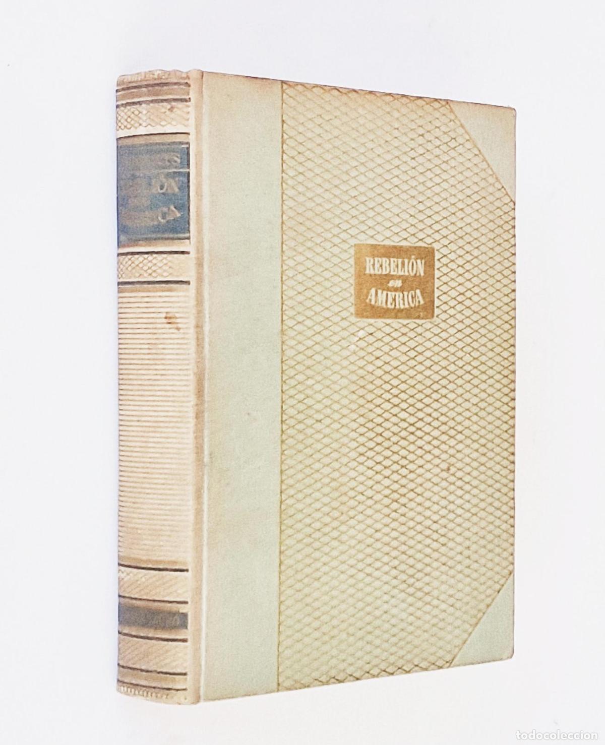 Libros de segunda mano: REBELI&Oacute;N EN AM&Eacute;RICA - ROBERTS, Kenneth - Foto 1