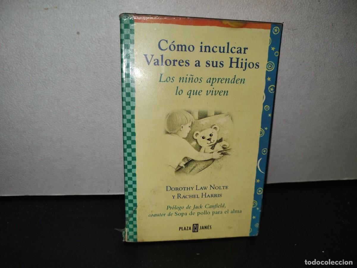 Libri di seconda mano: 79- C&Oacute;MO INCULCAR VALORES A SUS HIJOS - DOROTHY LAW NOLTE - PRIMERA EDICI&Oacute;N 1999