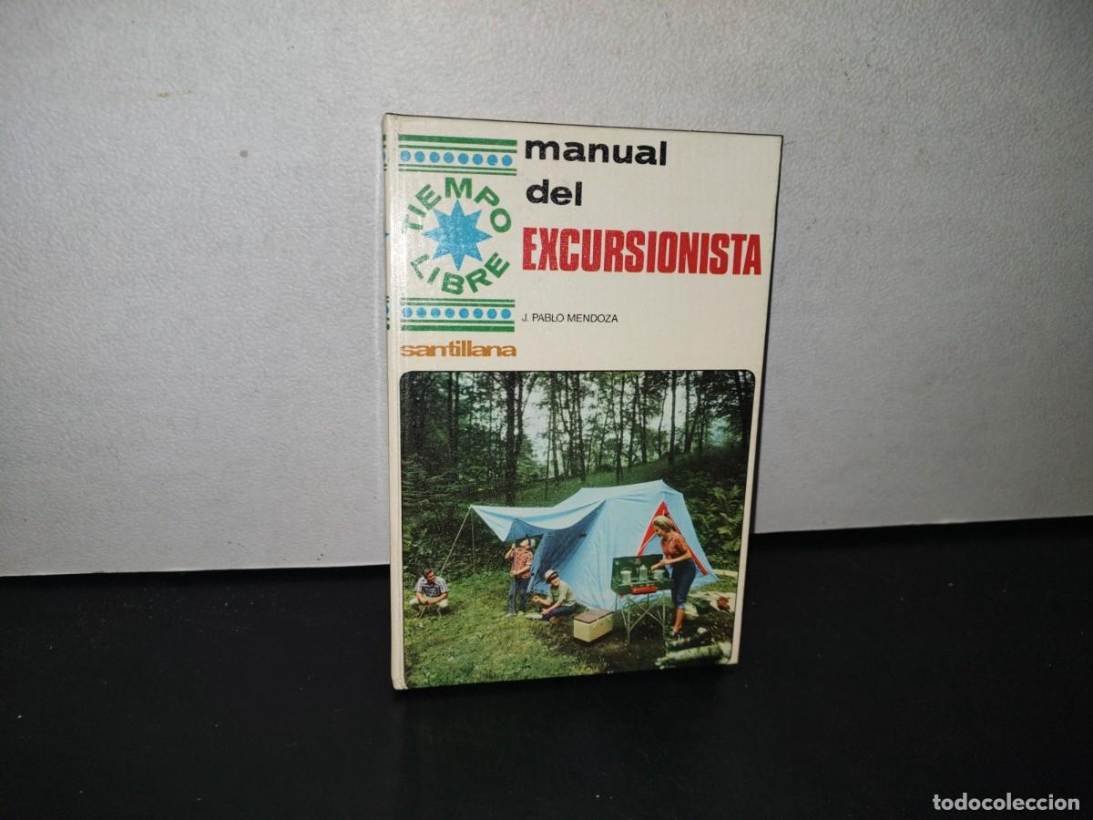 Libros de segunda mano: 79- MANUAL DEL EXCURSIONISTA - J. PABLO MENDOZA - 1969 - Foto 1