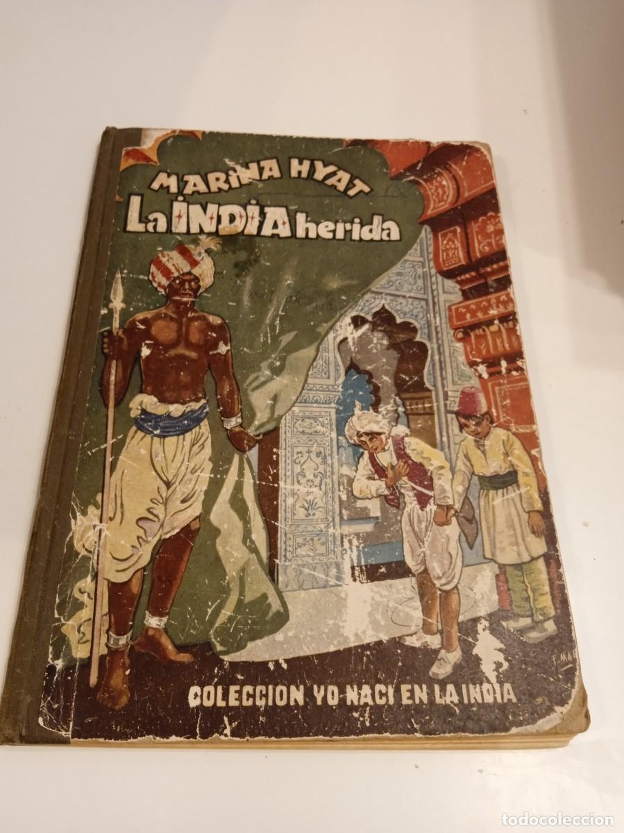 Libros de segunda mano: MM-7YB LIBRO LA INDIA HERIDA MARINA HYAT - Foto 1